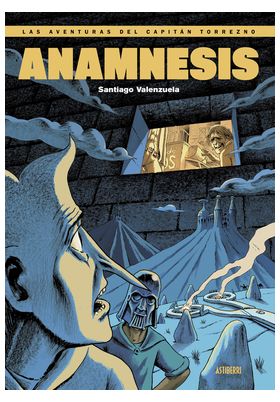 LAS AVENTURAS DEL CAPITAN TORREZNO VOLUMEN 7 ANAMNESIS