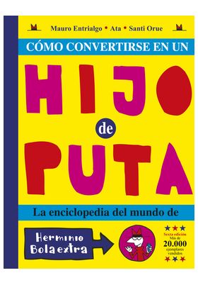 COMO CONVERTIRSE EN UN HIJO DE PUTA.