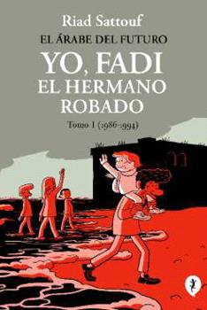 YO, FADI. EL HERMANO ROBADO. TOMO 01 (1986-1994)