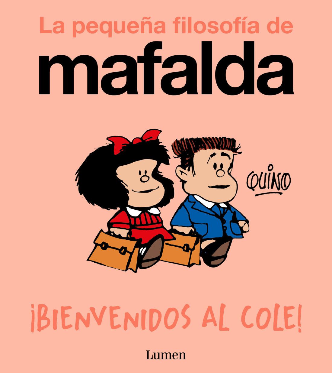 MAFALDA. ¡BIENVENIDOS AL COLE!  (COMIC)