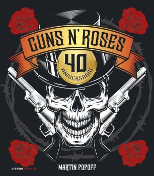 GUNS N' ROSES. 40 ANIVERSARIO