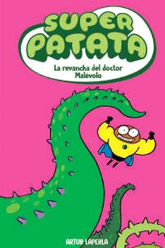 LA REVANCHA DEL DOCTOR MALÉVOLO (SUPERPATATA 7)