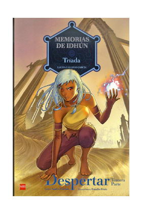 MEMORIAS DE IDHUN 07: TRIADA. DESPERTAR (3A PARTE)(COMIC)