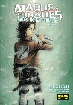 ATAQUE A LOS TITANES. ANTES DE LA CAÍDA Nº 03 (NOVELA)