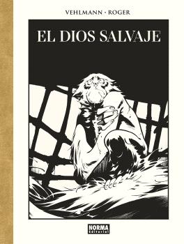 EL DIOS SALVAJE (EDICIÓN DE LUJO BLANCO Y NEGRO)