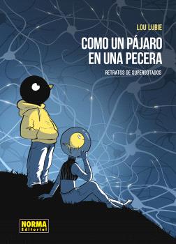 COMO UN PÁJARO EN UNE PECERA