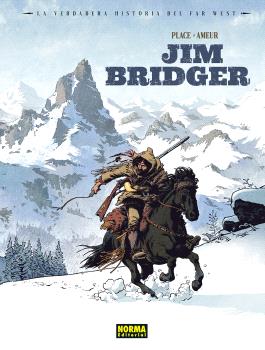 LA VERDADERA HISTORIA DEL FAR WEST. JIM BRIDGER