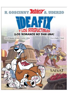 IDEAFIX Y LOS IRREDUCTIBLES 2. ¡LOS ROMANOS NO DAN UNA!