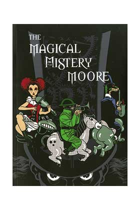 THE MAGICAL MISTERY MOORE VOL. 01