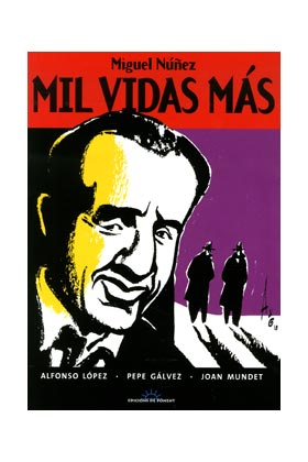 MIL VIDAS MAS. MIGUEL NUÑEZ