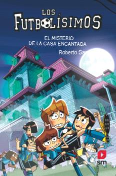 LOS FUTBOLISIMOS 23.EL MISTERIO DE LA CASA ENCANTADA