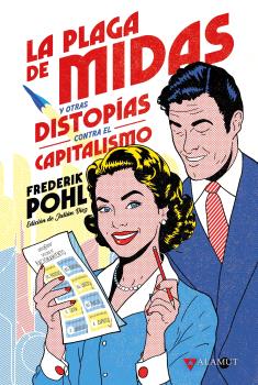 LA PLAGA DE MIDAS Y OTRAS DISTOPIAS CONTRA EL CAPITALISMO