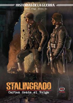 STALINGRADO. CARTAS DESDE EL VOLGA