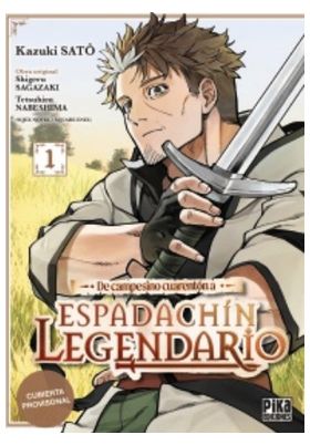 DE CAMPESINO CUARENTON A ESPADACHIN LEGENDARIO