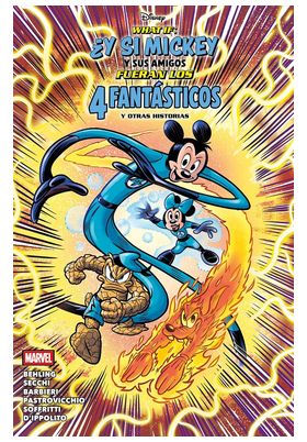 WHAT IF: ¿Y SI MICKEY Y SUS AMIGOS FUERAN LOS 4 FANTÁSTICOS? Y OTRAS HISTORIAS