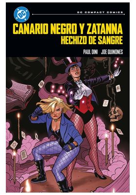 DC COMPACT. CANARIO NEGRO Y ZATANNA: HECHIZO DE SANGRE