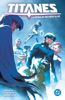 DC PREMIERE. AMANECER DE DC. TITANES 03:LA REINA DE OSCURAS ALAS