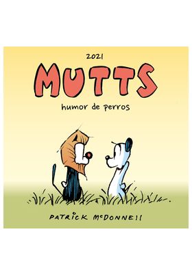 MUTTS 2021 HUMOR DE PERROS