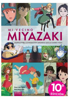 MI VECINO MIYAZAKI -  DECIMA EDICION ACTUALIZADA.