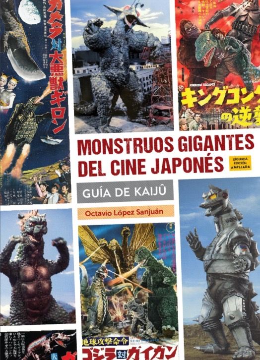 MONSTRUOS GIGANTES DEL CINE JAPONES. GUIA KAIJU ( SEGUNDA EDICION )