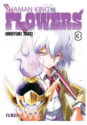 SHAMAN KING: FLOWERS Vol. 03