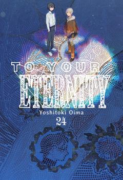 TO YOUR ETERNITY VOL 24