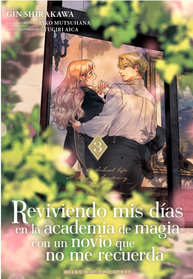 REVIVIENDO MIS DÍAS EN LA ACADEMIA DE MAGIA CON UN NOVIO QUE NO ME RECUERDA, VOL.3