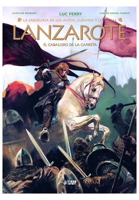 LA SABIDURIA DE LOS MITOS: LANZAROTE. EL CABALLERO DE LA CARRETA