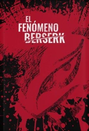 EL FENOMENO BERSERK